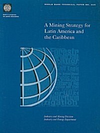 A Mining Strategy for Latin America and the Caribbean (Paperback)