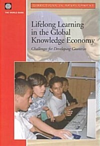 [중고] Lifelong Learning in the Global Knowledge Economy: Challenges for Developing Countries (Paperback)