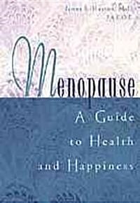 Menopause: A Guide to Health and Happiness (Other)