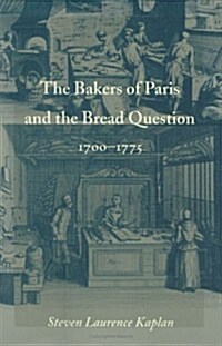The Bakers of Paris and the Bread Question, 1700-1775 (Hardcover)