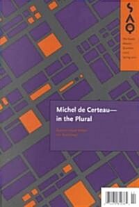 Michel de Certeau in the Plural: Volume 100 (Paperback)