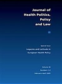 Legacies and Latitude in European Health Policy: Volume 30 (Paperback)