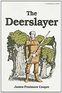 The Deerslayer (Paperback)