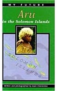 Aru in the Solomon Islands (Library Binding)
