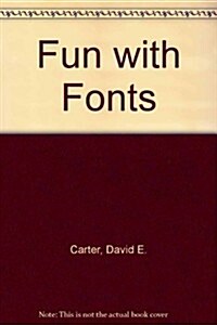 Fun with Fonts (Paperback)