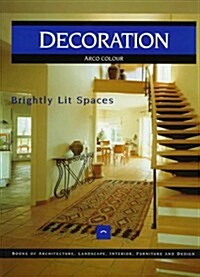 Decoration: Brightly Lit Space (Paperback)