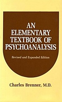 An Elementary Textbook of Psychoanalysis (Hardcover)