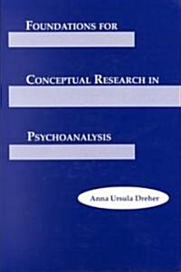 Foundations for Conceptual Research in Psychoanalysis (Hardcover)