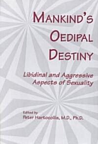 Mankinds Oedipal Destiny (Paperback)