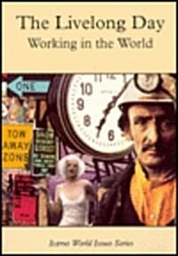 The Livelong Day: Working in the World (Paperback)