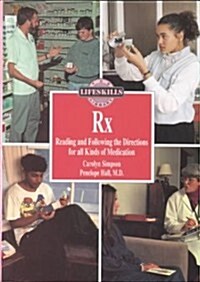 RX: Reading and Following the Directions for All Kinds of Medications (Library Binding)