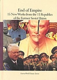 End of Empire: 15 New Works from the 15 Republics of the Former Soviet Union (Hardcover)