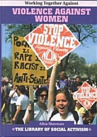 Working Together Against Violence Against Women (Library Binding)