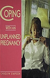 Coping with an Unplanned Pregnancy (Hardcover)