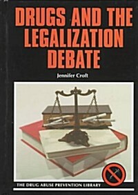 Drugs and the Legalization Debate (Hardcover)