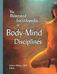 The Illustarted Encyclopedia of Body-Mind Disciplines (Library Binding)