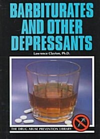 Barbiturates and Other Depressants (Library Binding)