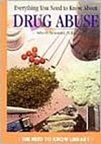 Everything You Need to Know about Drug Abuse (Hardcover)