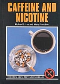 Caffeine and Nicotine (Library Binding, Revised)