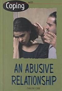 Coping with an Abusive Relationship (Library Binding)