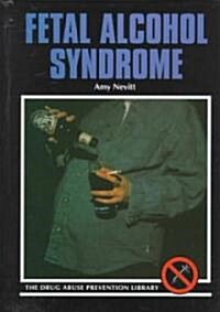 Fetal Alcohol Syndrome (Library Binding, Revised)