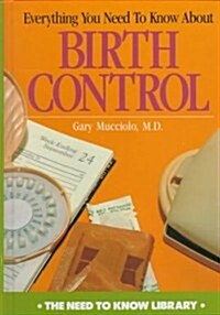 Everything You Need to Know about Birth Control (Paperback, Rev)