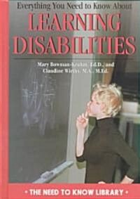 Everything You Need to Know about Learning Disabilities (Library Binding)