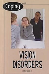 Coping with Vision Disorders (Library Binding)