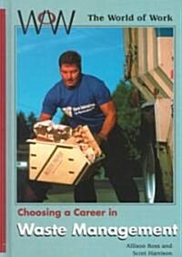 Choosing a Career in Waste Management (Library Binding)