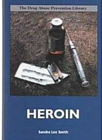Heroin (Library Binding, Revised)