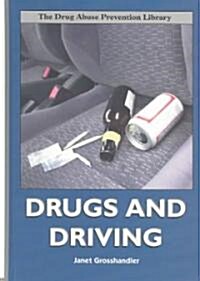 Drugs and Driving (Library Binding, Revised)