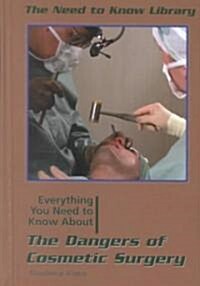 The Dangers of Cosmetic Surgery (Library Binding)