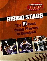 Rising Stars: The 10 Best Young Players in Baseball (Library Binding)