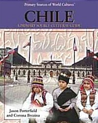 Chile: A Primary Source Cultural Guide (Library Binding)