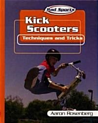 Kick Scooters: Techniques and Tricks (Library Binding)