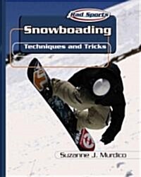 Snowboarding: Techniques and Tricks (Library Binding)