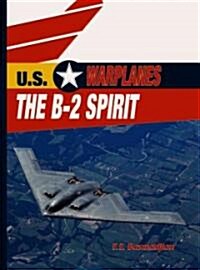 The B-2 Spirit (Library Binding)