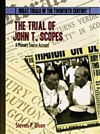 The Trial of John T. Scopes: A Primary Source Account (Library Binding)