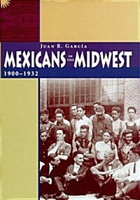 Mexicans in the Midwest, 1900-1932 (Paperback)