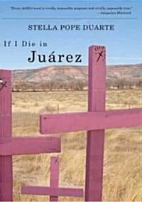 If I Die in Ju?ez (Paperback)