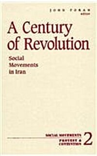 Century of Revolution: Social Movements in Iran (Hardcover)