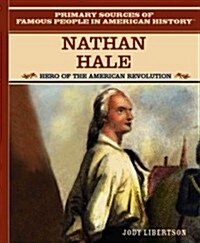 Nathan Hale: Hero of the American Revolution (Library Binding)