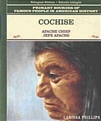 Cochise: Apache Chief / Jefe Apache (Library Binding)