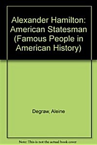 Alexander Hamilton: American Statesman (Paperback)