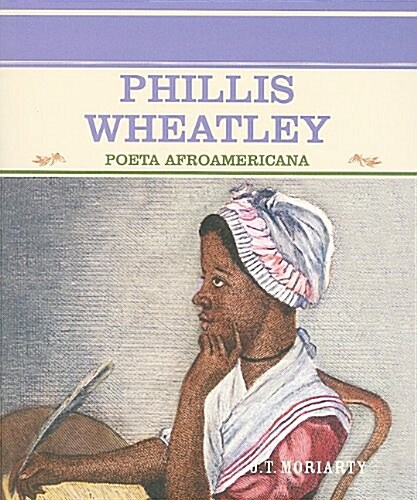 Phillis Wheatley: Poeta Afroamericana (Paperback)