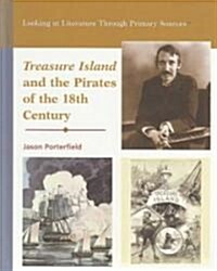 Treasure Island and the Pirates of the 18th Century (Library Binding)