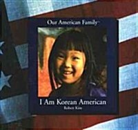 I Am Korean American (Library Binding)