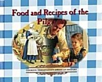 Food and Recipes of the Pilgrims (Hardcover)