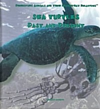 Sea Turtles Past and Present (Library Binding)