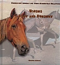Horses: Past and Present (Library Binding)
